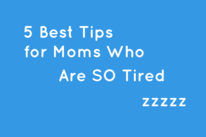 new mom feeling tired
