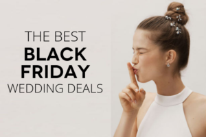 Codes de réduction Black Friday pour acheter pour votre mariage (et Noël!)