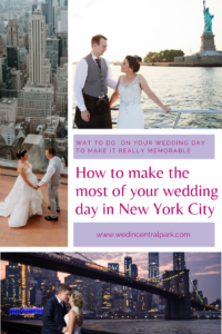 Comment tirer le meilleur parti de votre journée de mariage à New York