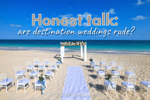 Are destination weddings rude blog post cover
