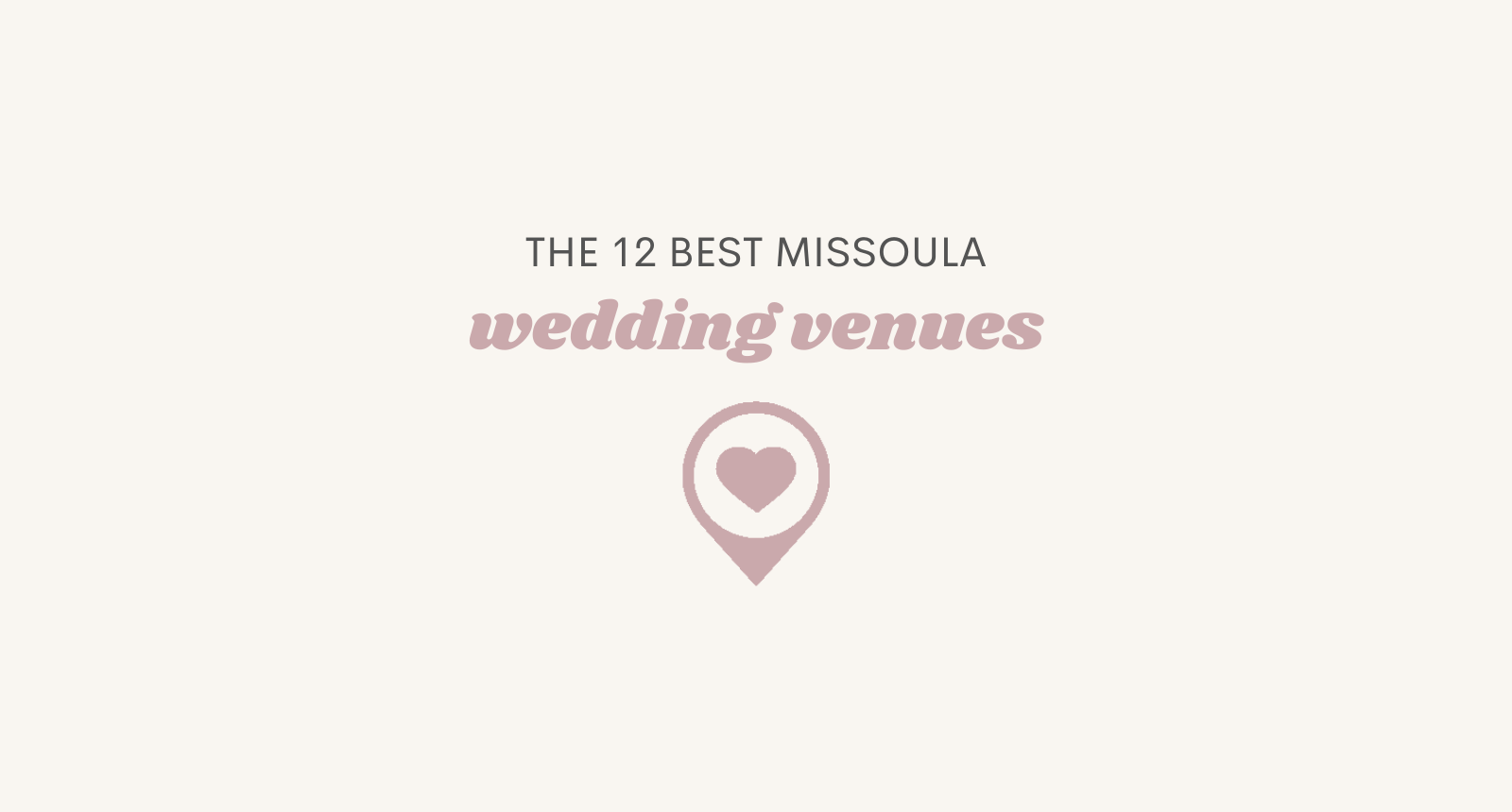 Les 12 meilleurs lieux de mariage à Missoula