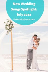 New Wedding Songs July 2022