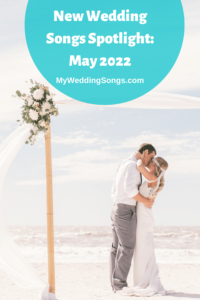 New Wedding Songs May 2022