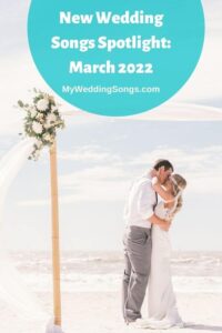 New Wedding Songs March 2022
