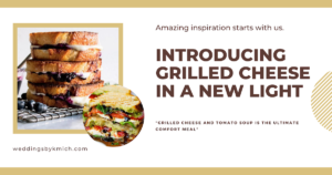 Présentation du Grilled Cheese sous un nouveau jour - Le Blog de Mariage : Idées Uniques